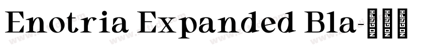 Enotria Expanded Bla字体转换